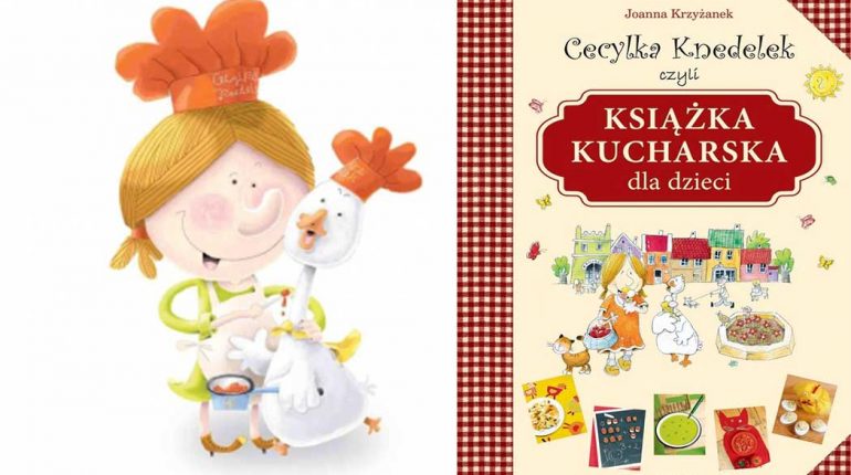 Cecylka Knedelek czyli Książka Kucharska dla dzieci
